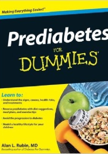 Prediabetes For Dummies - Alan L. Rubin