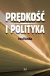 Prędkość i polityka - Paul Virilio