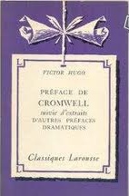 PRÉFACE DE CROMWELL suivie d'extraits d'autres préfaces dramatiques - Victor Hugo