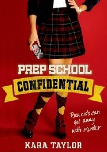 Prep School Confidential - Kara Taylor