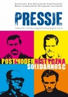 Pressje, teka 21 / 2010. Postmodernistyczna Solidarność - Redakcja pisma Pressje