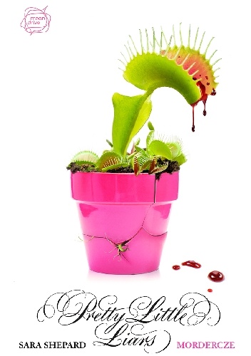 Pretty Little Liars. Mordercze - Sara Shepard