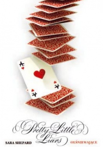 Pretty Little Liars. Olśniewające - Sara Shepard