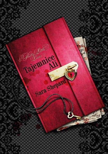 Pretty Little Liars. Tajemnice Ali - Sara Shepard