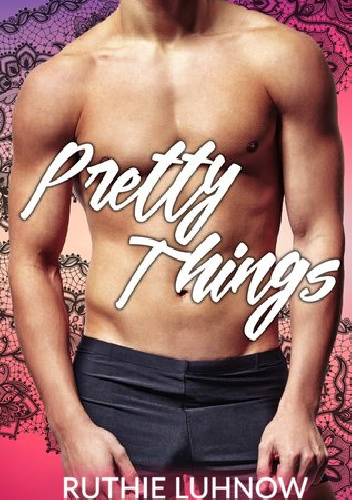 Pretty Things - Ruthie Luhnow