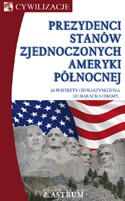 Prezydenci Stanów Zjednoczonych Ameryki Północnej - praca zbiorowa