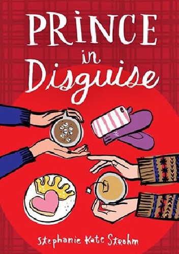 Prince in Disguise - Stephanie Kate Strohm
