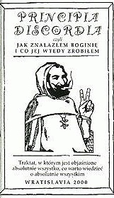 Principia Discordia czyli Jak Odnalazłem Boginię I Co Jej Wtedy Zrobiłem; Magnum Opium Malaklipsy Młodszego - Gregory Hill