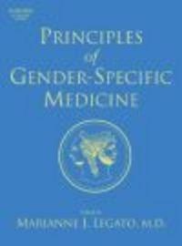 Principles of Gender-Specific Medicine 2 vols - M. Legato