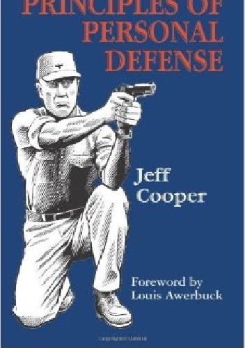 Principles of Personal Defense - Jeff Cooper