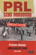 PRL. Czas nonsensu - Wiesław Kot