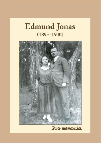 Pro memoria. Edmund Jonas (1893-1940) - Józef Borzyszkowski