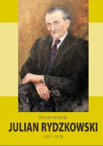 Pro memoria. Julian Rydzykowski (1891-1978) - Józef Borzyszkowski
