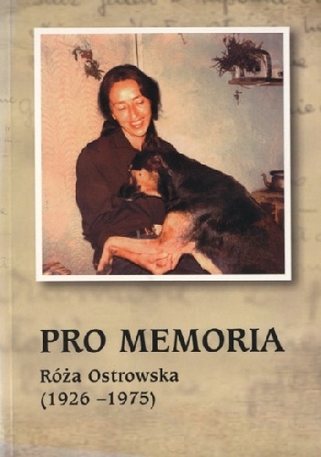 Pro memoria. Róża Ostrowska (1926-1975) - Józef Borzyszkowski, Sławina Kwidzyńska