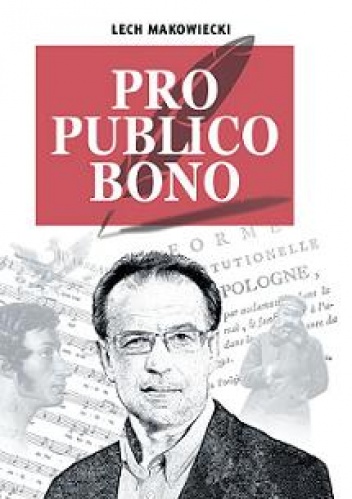 Pro publico bono - Lech Makowiecki