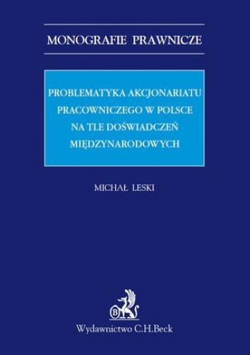 Problematyka akcjonariatu pracowniczego w Polsce na tle doświadczeń międzynarodowych - Leski Michał