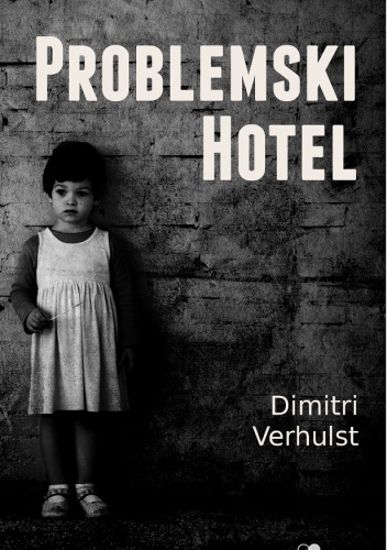Problemski Hotel - Dimitri Verhulst