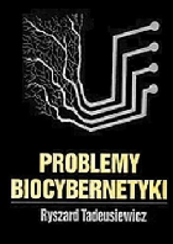 Problemy biocybernetyki - Ryszard Tadeusiewicz