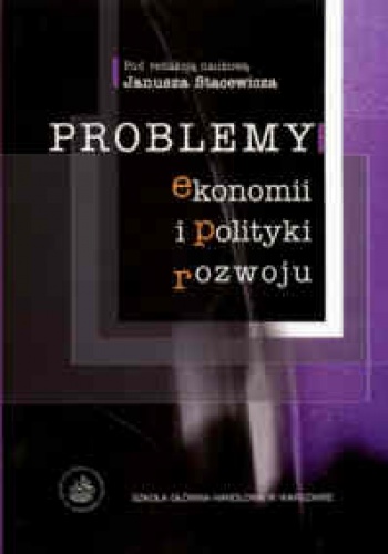 Problemy ekonomii i polityki rozwoju - Janusz Stacewicz