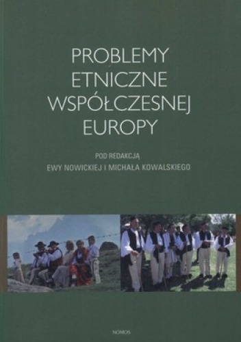 Problemy etniczne współczesnej Europy - Ewa Nowicka, Michał Kowalski