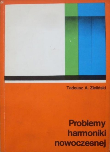 Problemy harmoniki nowoczesnej - Tadeusz A. Zieliński
