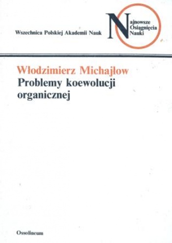 Problemy koewolucji organicznej - Włodzimierz Michajłow