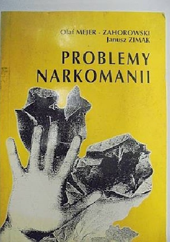 "Problemy narkomanii. Materiały pomocnicze dla dowódców i wychowawców" - Olaf Mejer-Zahorowski, Janusz Zimak