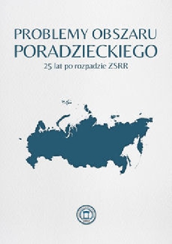 Problemy obszaru poradzieckiego 25 lat po rozpadzie ZSRR - Fundacja Instytut