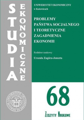 Problemy państwa socjalnego i teoretyczne zagadnienia ekonomii. SE 68 - Zagóra-Jonszta Urszula
