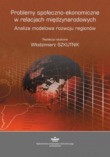 Problemy społeczno-ekonomiczne w relacjach międzynarodowych - Szkutnik Włodzimierz