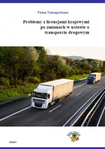 Problemy z licencjami krajowymi po zmianach w ustawie o transporcie drogowym - Kozub Roman