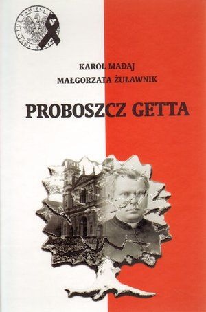 Proboszcz getta - Karol Madaj, Małgorzata Żuławik