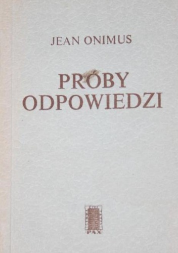 Próby odpowiedzi - Jean Onimus