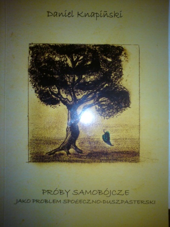 Próby samobójcze jako problem społeczno-duszpasterski - Daniel Knapiński