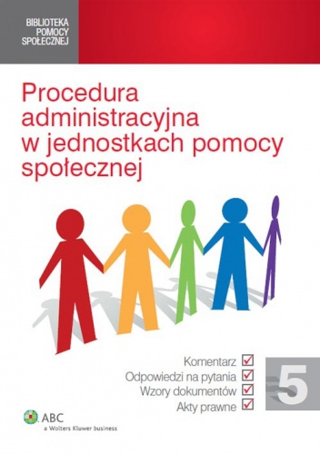 Procedura administracyjna w jednostkach pomocy społecznej - praca zbiorowa