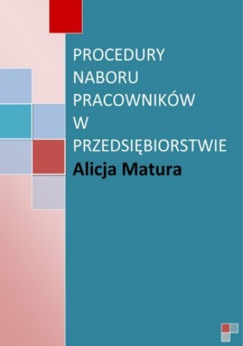Procedury naboru pracowników w przedsiębiorstwie - Matura Alicja