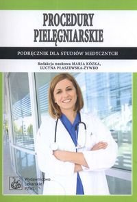 Procedury Pielęgniarskie - Maria Kózka, Lucyna Płaszewska-Żywko