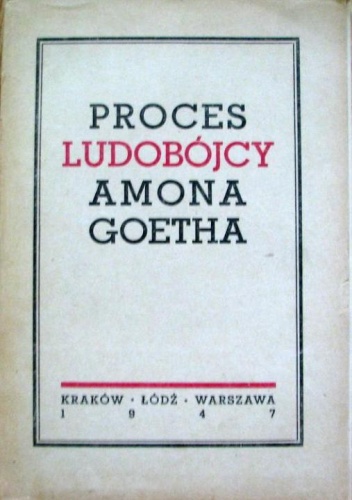 Proces Ludobójcy Amona Goetha - praca zbiorowa