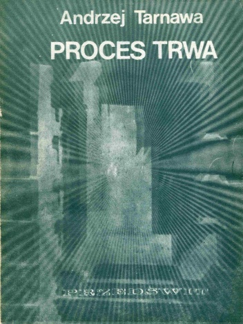 Proces trwa - Łopuski Maciej