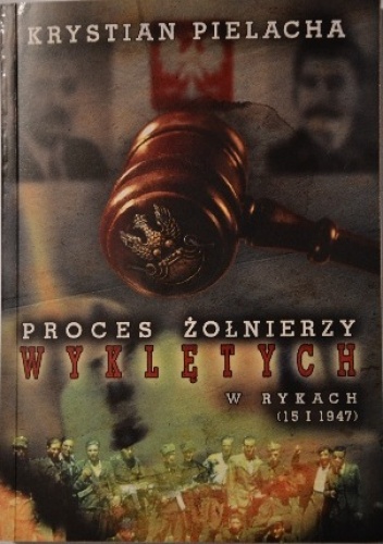 Proces "żołnierzy wyklętych" w Rykach (15 I 1947) - Krystian Pielacha