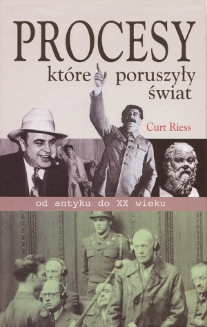 Procesy, które poruszyły świat od antyku do XX wieku - Curt Martin Riess