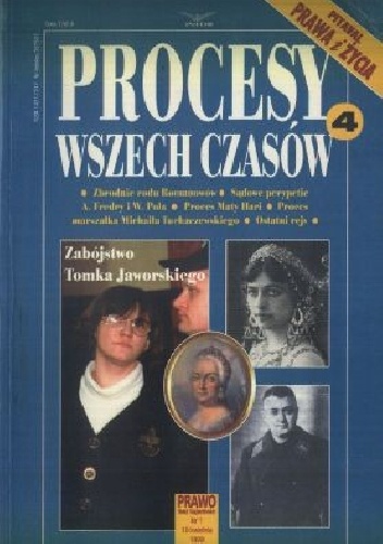 Procesy wszech czasów 4. Pitaval "Prawa i Życia" - praca zbiorowa