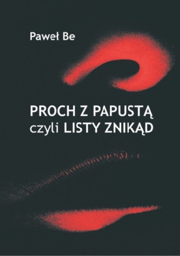 Proch z papustą czyli listy z nikąd