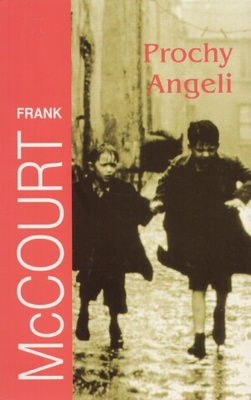 Prochy Angeli - Frank McCourt