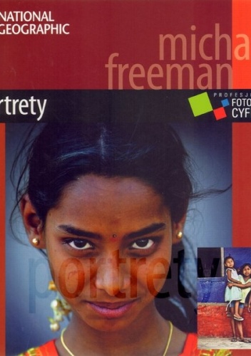 Profesjonalna fotografia cyfrowa - portrety - Michael Freeman