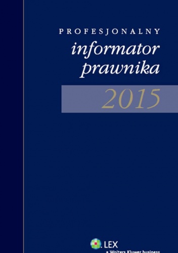 Profesjonalny informator prawnika 2015 - praca zbiorowa