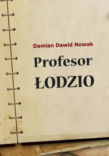 Profesor Łodzio - Damian Dawid Nowak
