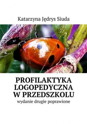 Profilaktyka logopedyczna w przedszkolu - Jędrys - Siuda Katarzyna