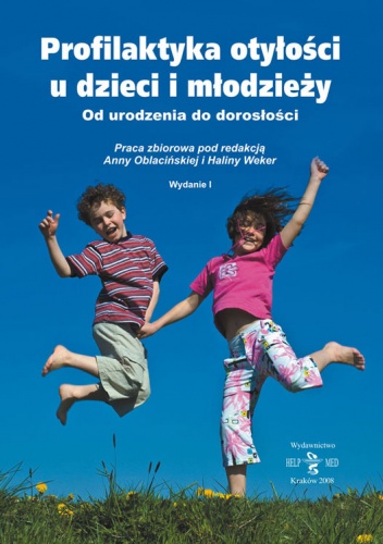 Profilaktyka otyłości u dzieci i młodzieży - Anna Oblacińska, Halina Weker
