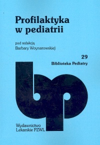 Profilaktyka w pediatrii t.29 - Barbara Woynarowska